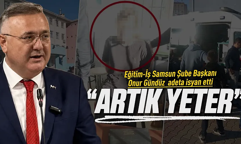 Eğitim-İş Samsun'dan Başakşehir'deki Okul saldırısına tepki