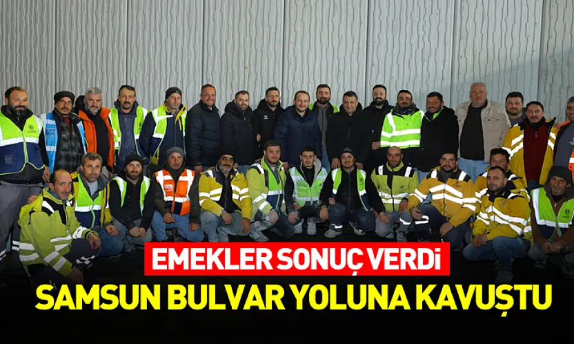 Emekler Sonuç Verdi, Samsun Bulvar Yoluna Kavuştu
