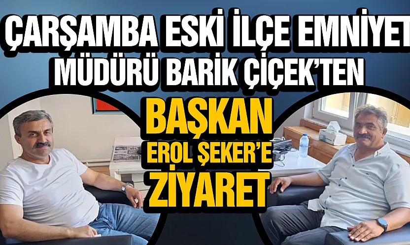 Emniyetçi Barik Çiçek'ten, Erol Şeker'e ziyaret
