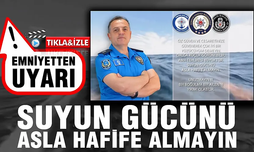 Emniyetten boğulma vakalarına karşı uyarı