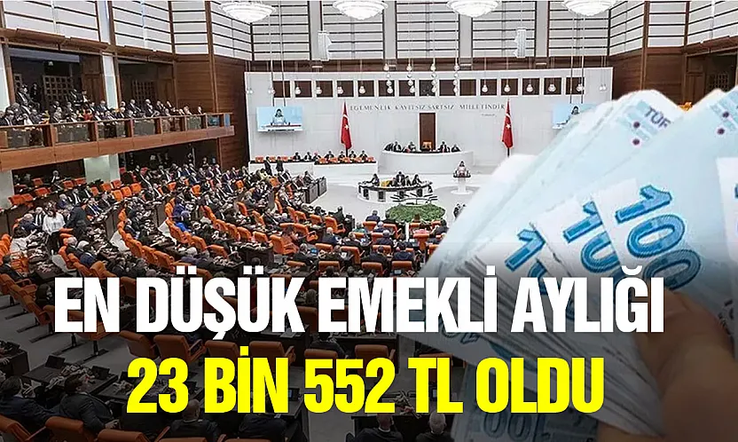 En düşük emekli aylığı 23 bin 552 TL oluyor: Düzenleme komisyondan geçti