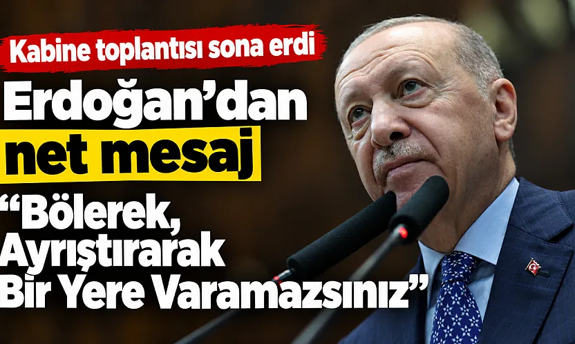 Erdoğan'dan Muhalefete Rest: 'Bu Milletin Kardeşliğinden Elinizi Çekin!'
