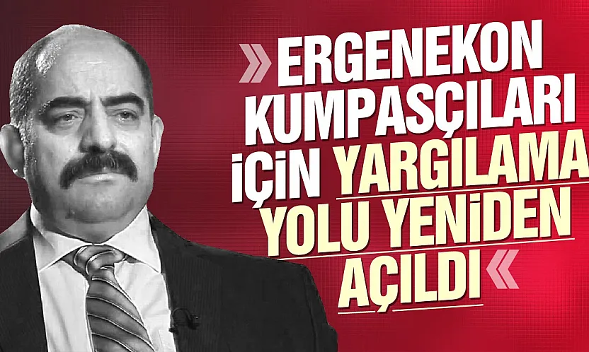 Ergenekon kumpasında yer alan 21 hakim ve savcı yeniden yargılanacak
