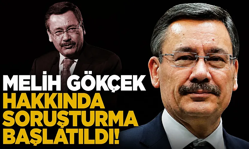 Eski ABB Başkanı Melih Gökçek hakkında soruşturma başlatıldı