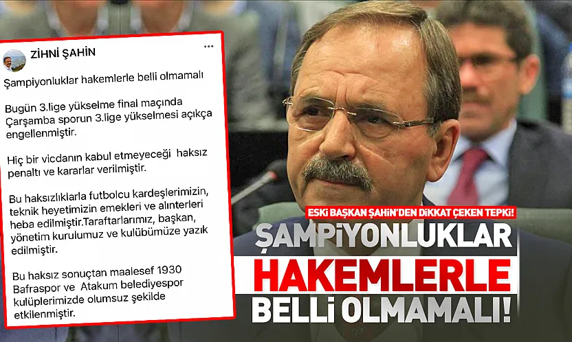 Eski Başkan Şahin: 'Bu Haksızlığı Lanetliyorum!'
