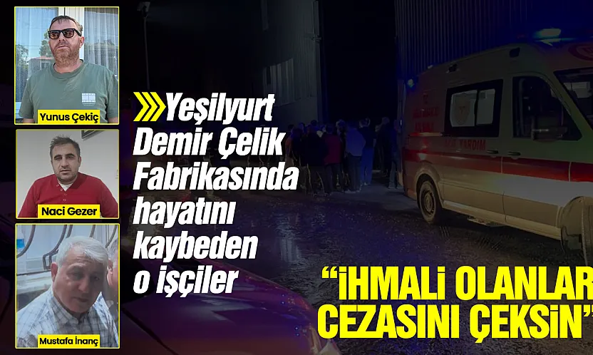 Fabrikada 3 kişinin öldüğü elektrik faciasının detayları belli oldu