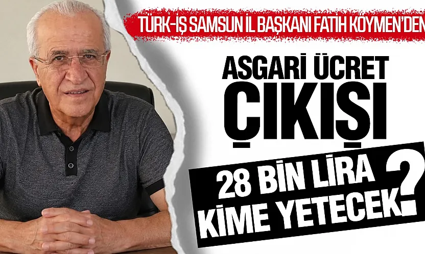 Fatih Köymen'den asgari ücret tepkisi