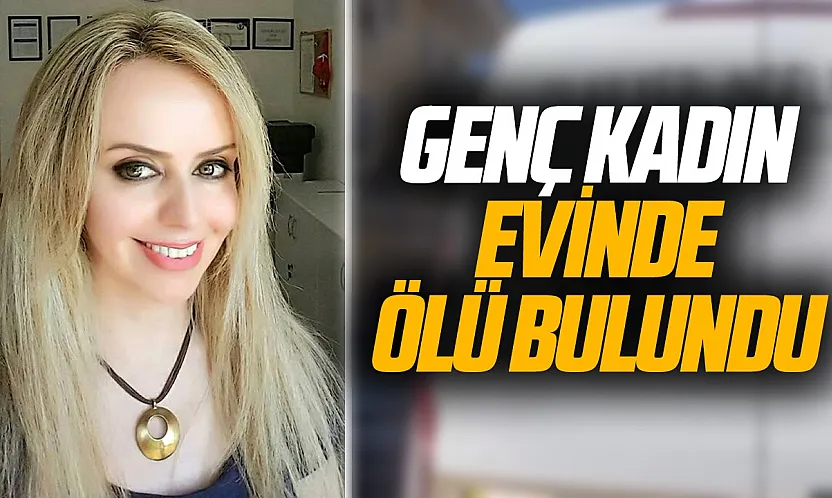 Fethiye'de evinde ölü bulunan genç kadının ölümü şüpheli bulundu