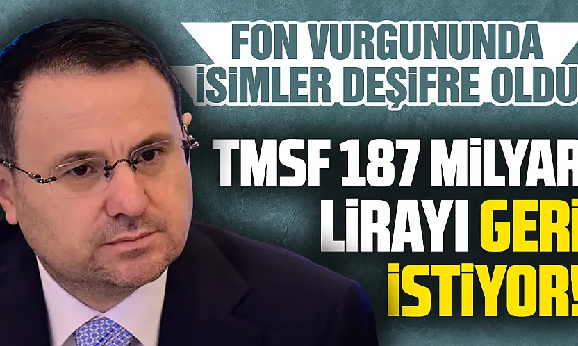 Fon skandalında liste TMSF'de: 214 kişiden 187 milyar lira geri çağrıldı