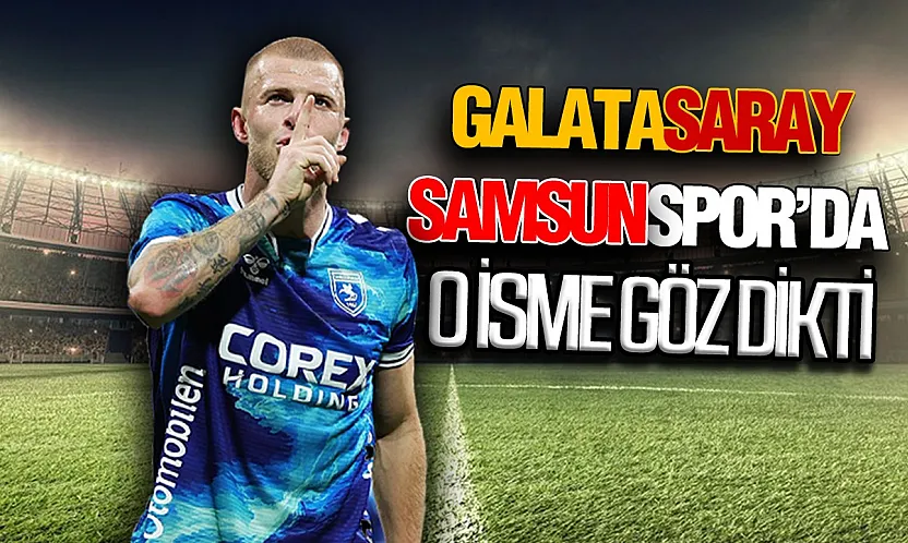 Galatasaray Samsunspor'un peşinde