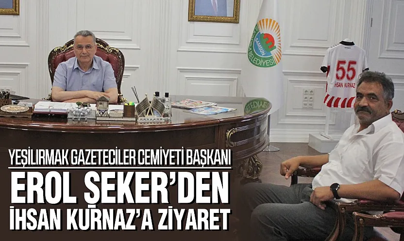 Gazeteci Şeker'den Başkan Kurnaz'a ziyaret