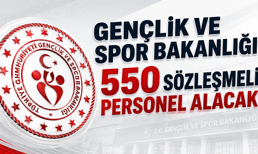 GSB'den 550 Sözleşmeli Personel Alımı: Başvurular 20 Temmuz'da Başlıyor