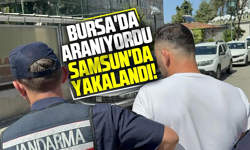 Hakkında yakalama kararı vardı! Samsun'da tutuklandı