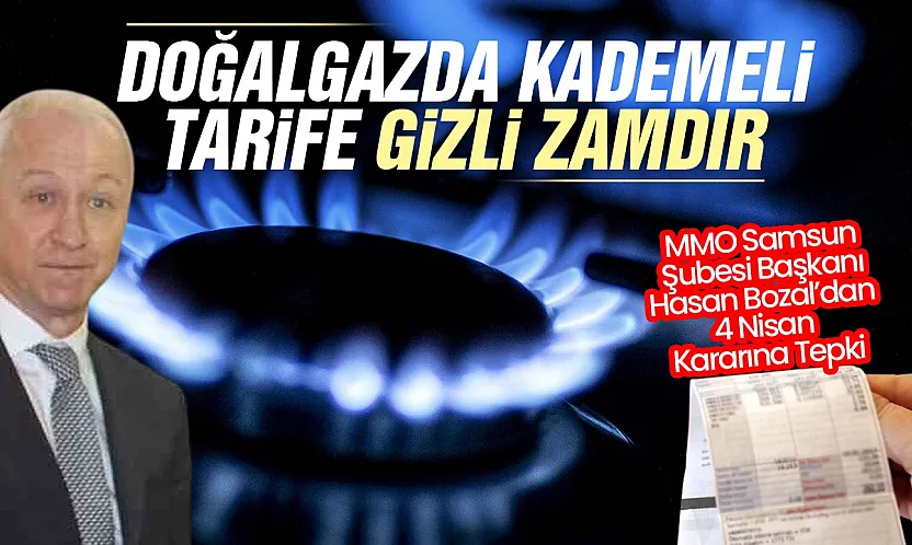Hasan Bozal, 'Doğalgazda kademeli tarife gizli zamdır'