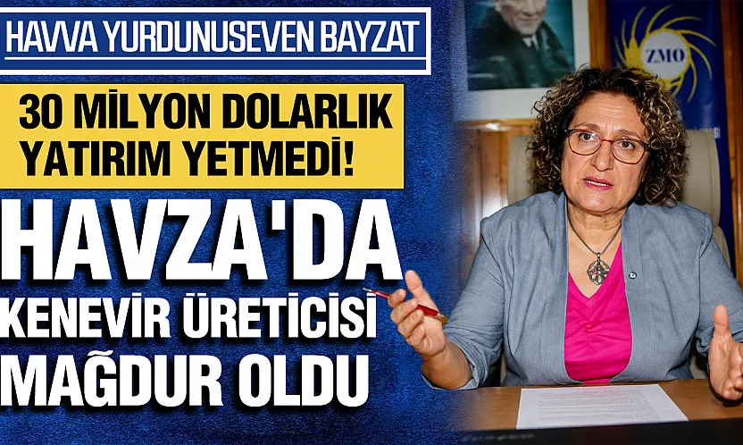 Havva Yurdunuseven Bayzat , 'Kenevir Umudu Hüsranla Bitti'