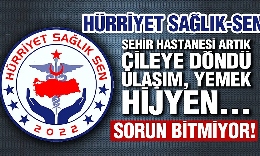 Hürriyet Sağlık-Sen'den Samsun Şehir Hastanesi Tepkisi