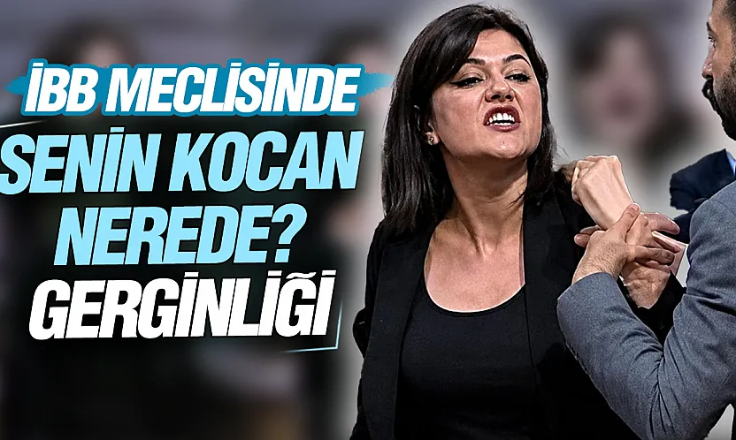 İBB Meclisi'ni karıştıran soru: Kadın üyeye 'Senin kocan nerede?' çıkışı
