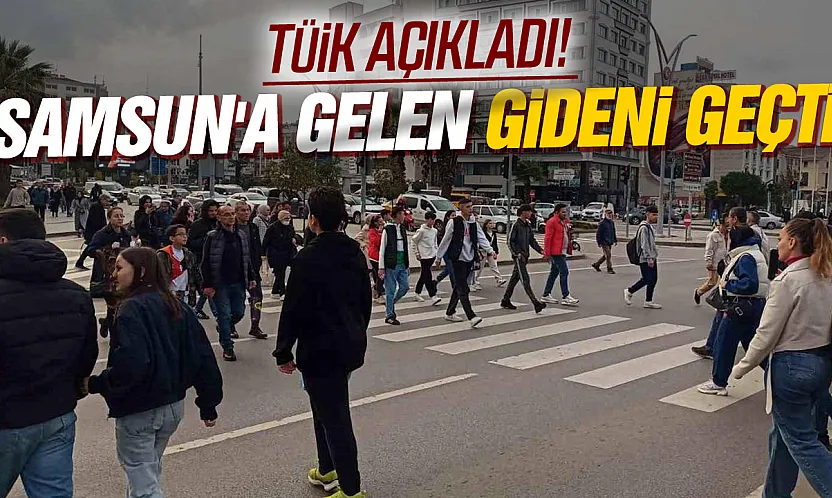 İç göçte Samsun'un nüfusu güçlendi