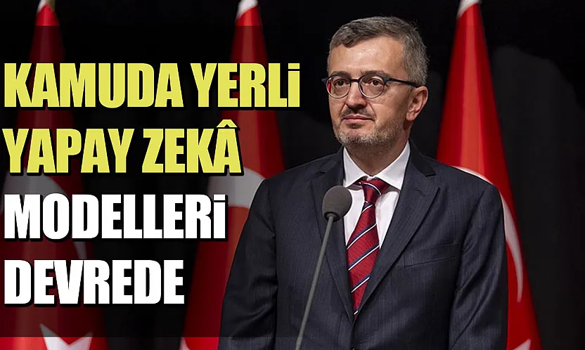 İletişim Başkanı Duran duyurdu: Kamuda yerli yapay zekâ dönemi