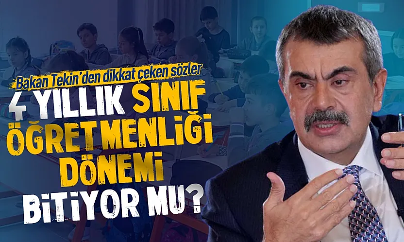 İlkokullarda sınıf öğretmeni sistemi değişiyor mu? Bakan Tekin'den yeni model açıklaması
