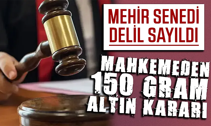 İmam nikahında imzalanan mehir senedi mahkemeye taşındı, 150 gram altın kararı çıktı