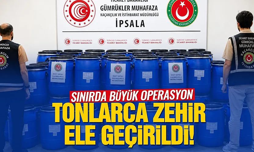 İpsala'da Dev Operasyon