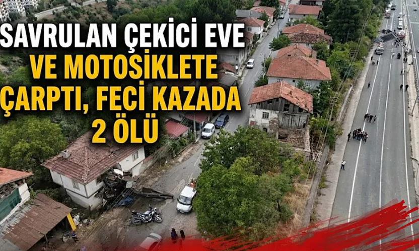 Karabük'te Freni patlayan çekici facia saçtı 2 kişi hayatını kaybetti