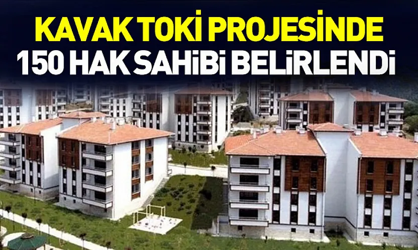 Kavak TOKİ Projesinde 150 Hak Sahibi Belirlendi