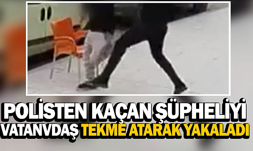 Malatya'da polisten kaçan şüpheliyi vatandaş tekme atarak yakaladı