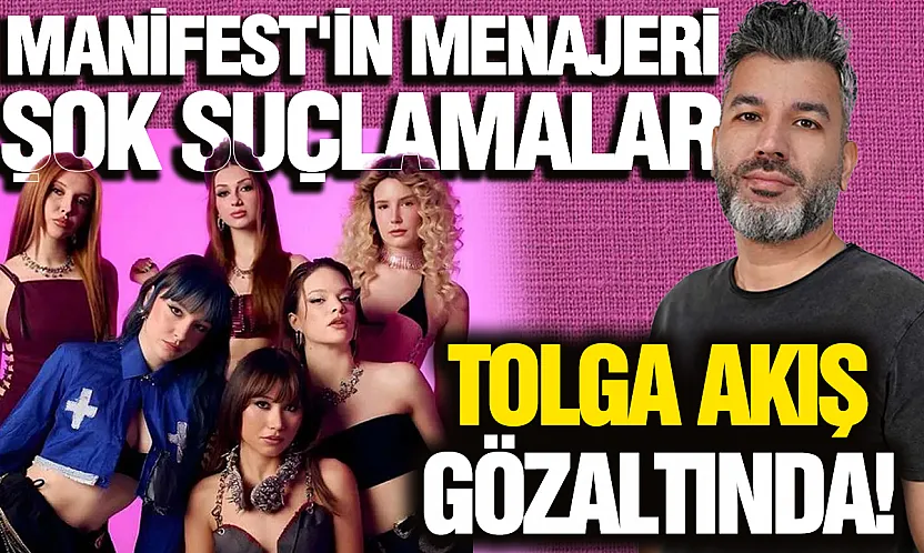 Manifest grubunun menajeri Tolga Akış gözaltına alındı