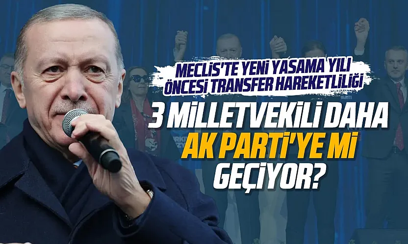 Meclis'te transfer hareketliliği