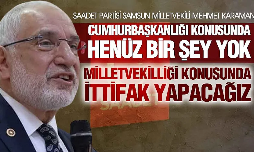 Mehmet Karaman, 'Yeni yol grubundaki partiler ittifaka dahil olacak'