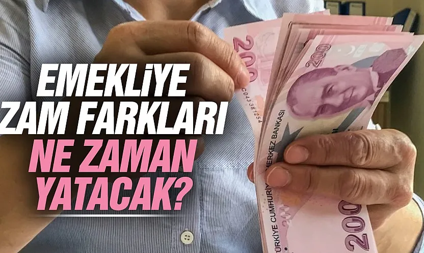 Memur emeklilerine zam farkı müjdesi