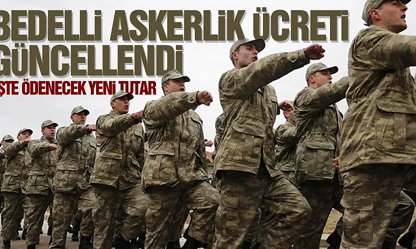 Memur zammı sonrası bedelli askerlik ücreti yükseldi: Yeni tutar 472 bin 653 TL