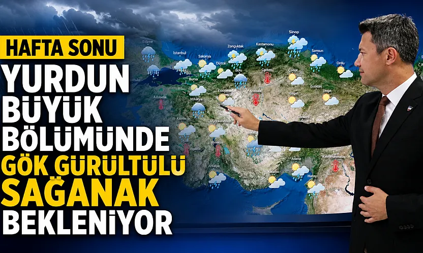 Meteoroloji: Hafta sonu yurdun büyük bölümünde sağanak bekleniyor