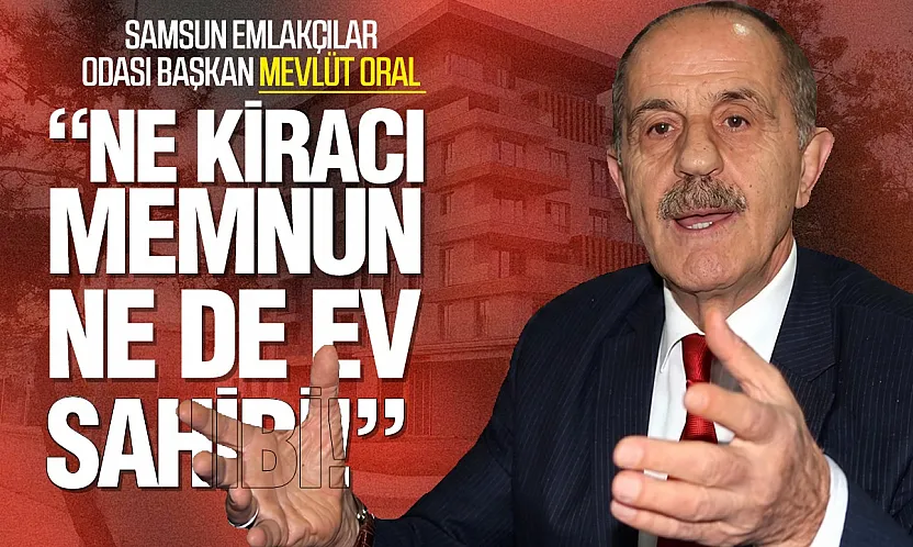 Mevlüt Oral, 'Kira fiyatları çok yüksek'