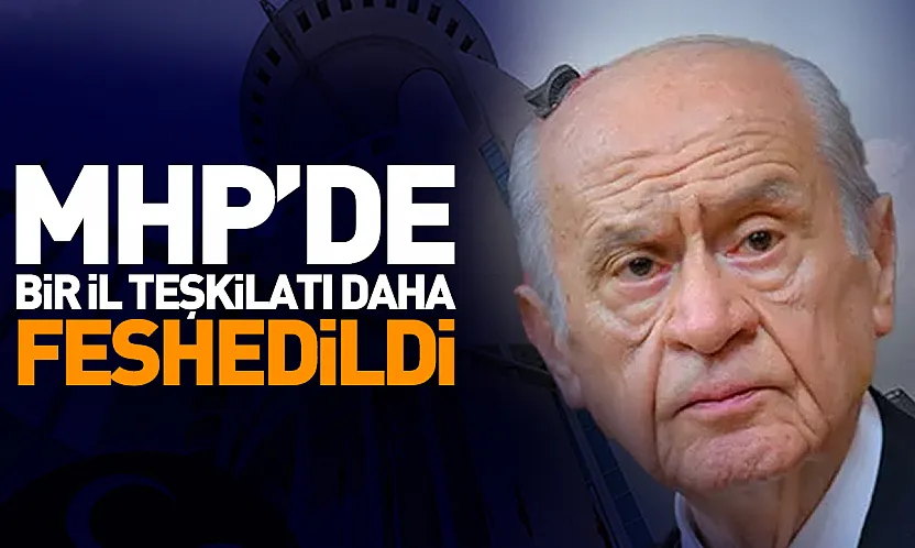 MHP Manisa İl Teşkilatı feshedildi