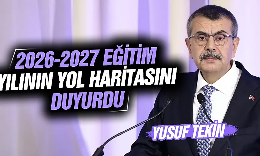 Milli Eğitim Bakanı Yusuf Tekin yeni eğitim yılının önceliklerini açıkladı