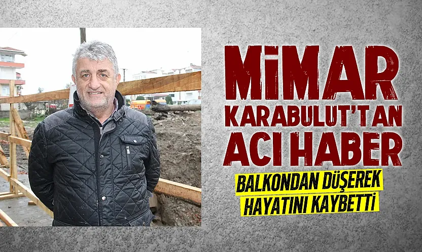 Mimar Karabulut'tan acı haber