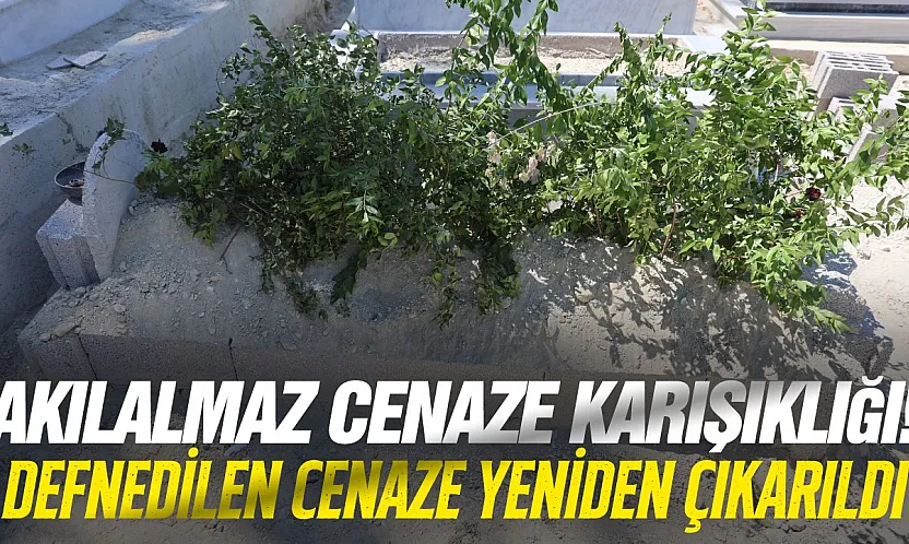 Morgda büyük karışıklık! Defnedilen cenaze savcılık kararıyla çıkarıldı