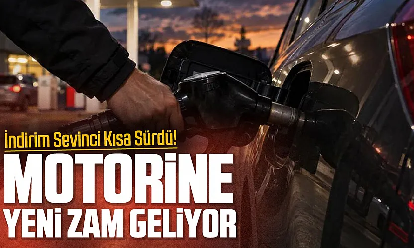 Motorine yeniden zam geliyor
