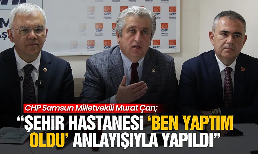 Murat Çan, 'Şehir Hastanesinde trafik ve altyapı sorunları büyüyor'