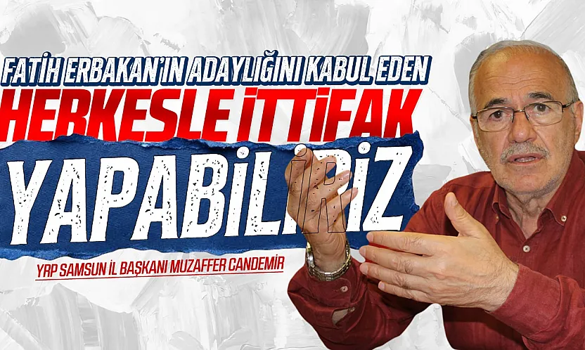 Muzaffer Candemir, 'Kapımız Açık, Şartımız Fatih Erbakan'