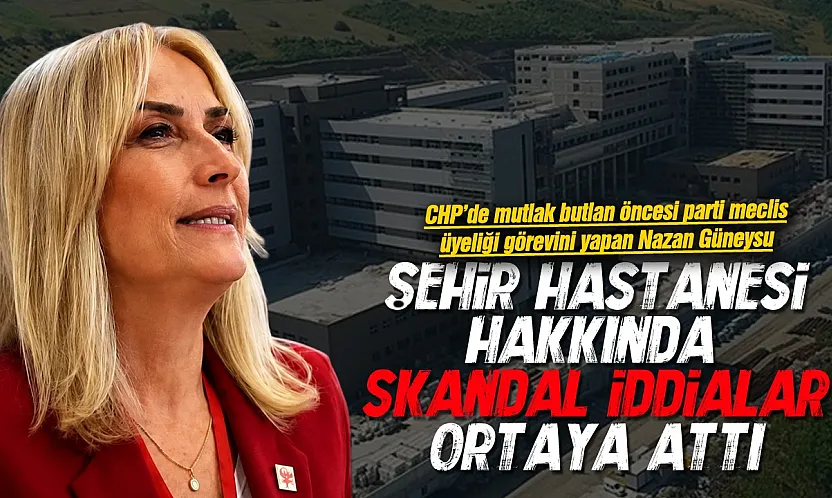 Nazan Güneysu, 'Şehir Hastanesi'nde Sağlık Çalışanlarının Güvenliği Tehlikede'