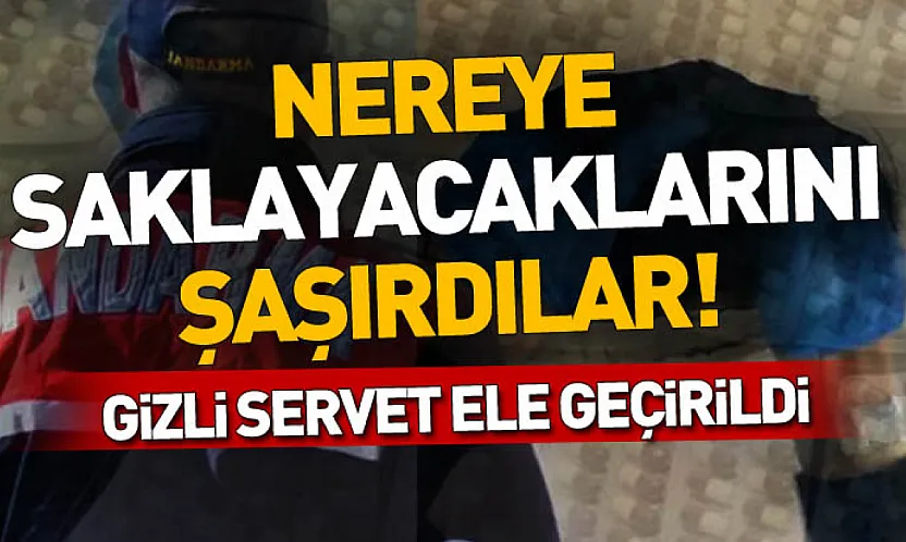 Nereye saklayacaklarını şaşırdılar! Gizli servet ele geçirildi