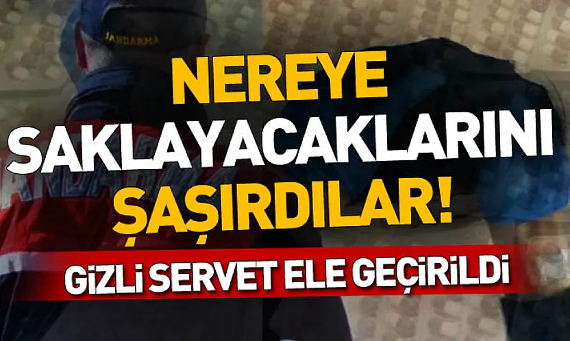 Nereye saklayacaklarını şaşırdılar! Gizli servet ele geçirildi