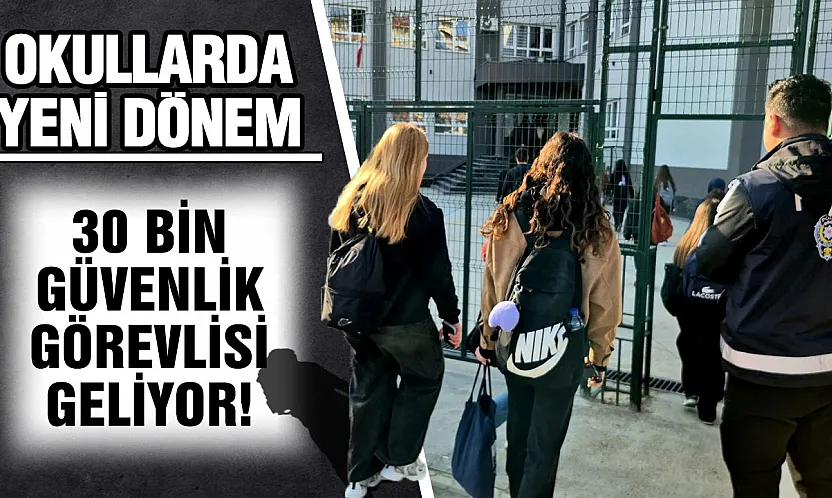 Okullarda güvenlik tedbirleri artırılıyor
