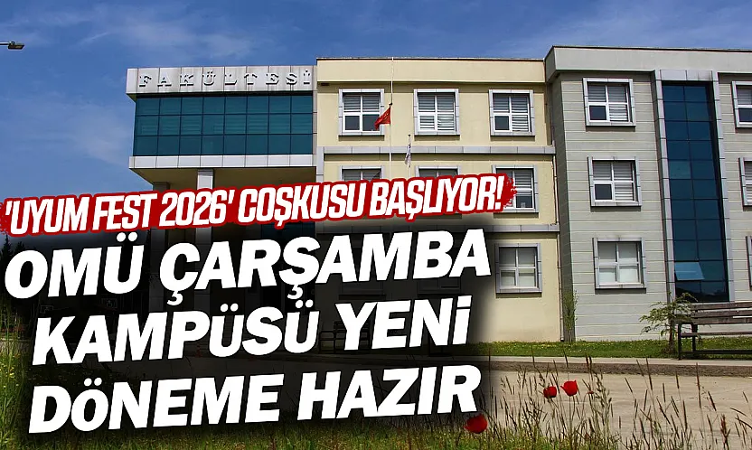 OMÜ Çarşamba Kampüsü'nde üniversiteliler için 'Uyum Fest' heyecanı başlıyor