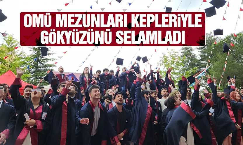 OMÜ'de 2025-2026 Akademik Yılı Mezuniyet Töreni Gerçekleştirildi