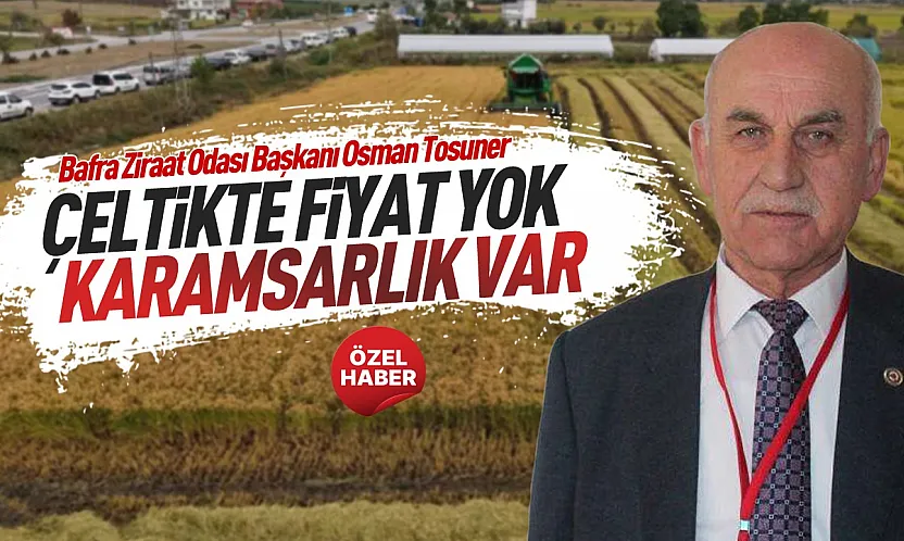 Osman Tosuner, 'Çeltikte maliyetler çok arttı'